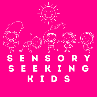 Sensory Seeking Kids
